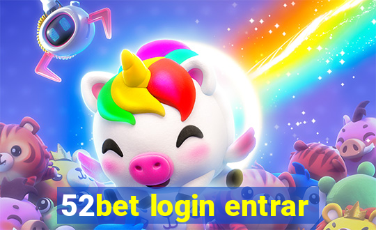 52bet login entrar